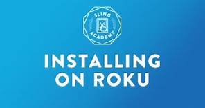 Sling TV: Install on Roku