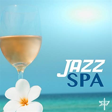 Amazon Music Spa Smooth Jazz Relax Roomのjazz Spa Easy Listening Guitar And Sax Relaxation