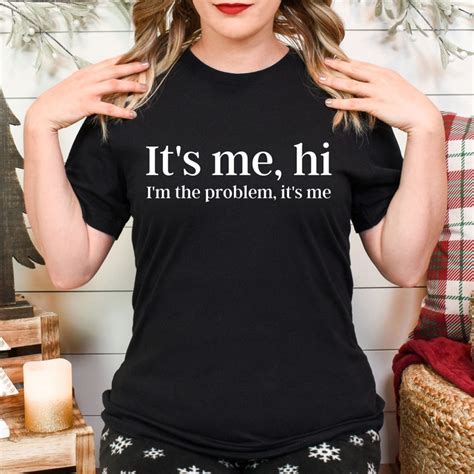 Its Me Hi Im The Problem Its Me Svg White And Etsy