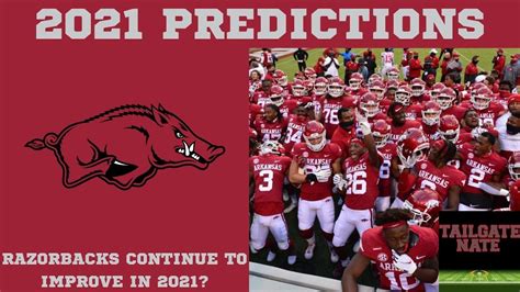 Arkansas 2021 Football Previewpredictions Can This Team Continue To Improve This Year Youtube