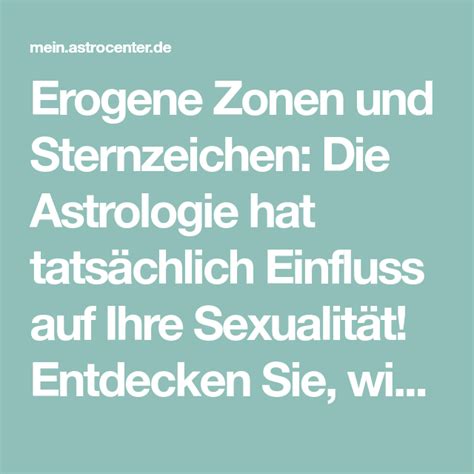 Erogene Zonen Und Sternzeichen Die Astrologie Hat Tatsächlich Einfluss Auf Ihre Sexualität