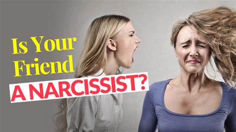 Is Your Friend A Narcissist Ways To Know In Narcissist Friend