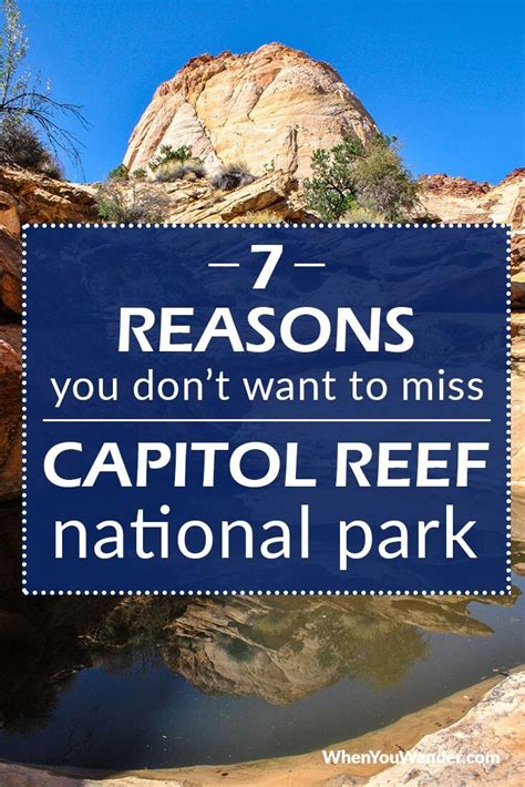 7 Reasons Not To Miss Capitol Reef National Park Capital Reef