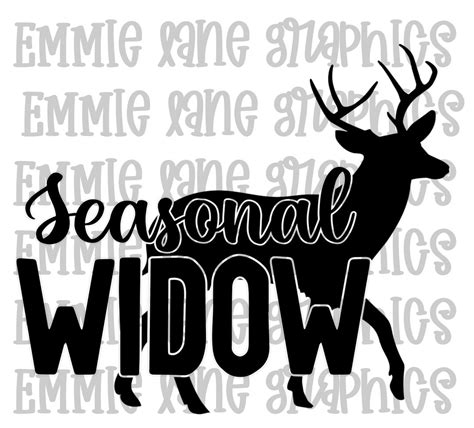 Seasonal Widow Svg Hunting Season Deer Hunting Png Etsy