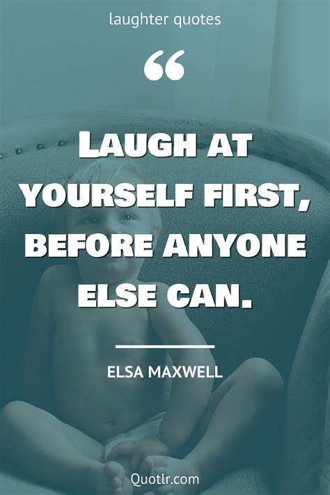 70 Mind Blowing Laugh At Yourself Quotes If You Cant Laugh At