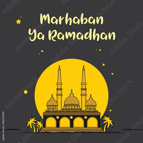 Marhaban Ya Ramadhan Vector Template Design Stock Image And Royalty