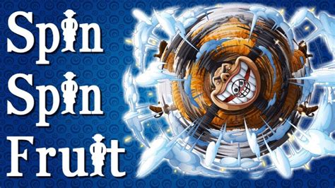 Spin Spin Fruit Showcase One Piece Legendary Youtube