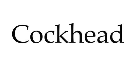 How To Pronounce Cockhead Youtube