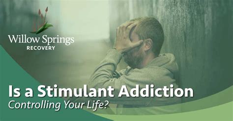 Stimulant Addiction Treatment Substance Abuse Rehab At Willow Springs
