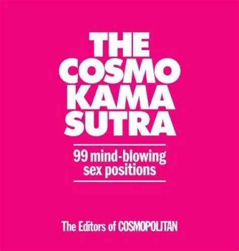 The Cosmo Kama Sutra 99 Mind Blowing Sex Positions Hardcover Good
