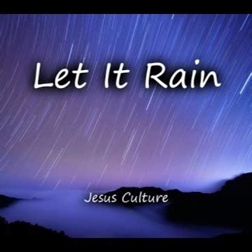 Haz Llover Song Lyrics And Music By Jesus Culture Arranged By