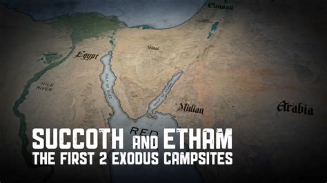 Succoth And Etham The First 2 Exodus Campsites Youtube