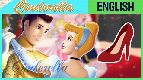 Cinderella Story For Kids In English The Most Popular Fairy Tale