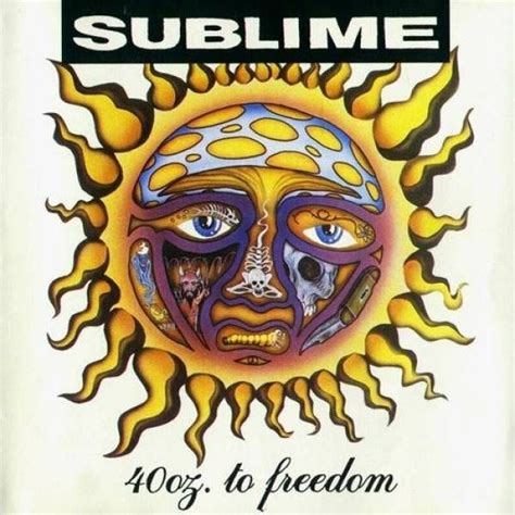 Sublime 40oz To Freedom 1992 Sublime Sun Sublime Album Sublime