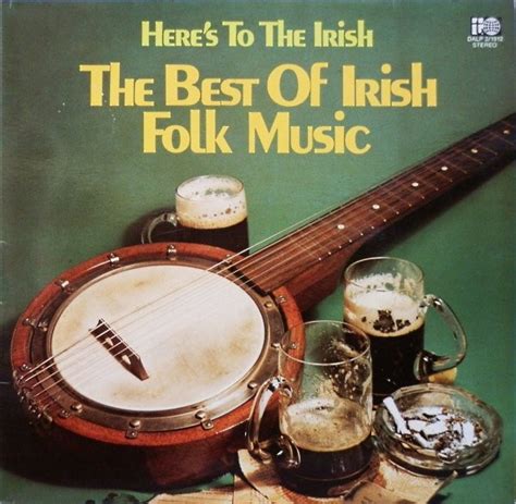 Here S To The Irish The Best Of Irish Folk Music De Various