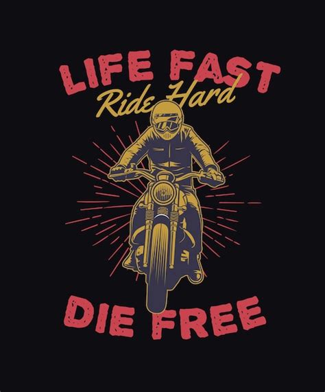 Premium Vector Motorcycle Quote Saying Life Fast Ride Hard