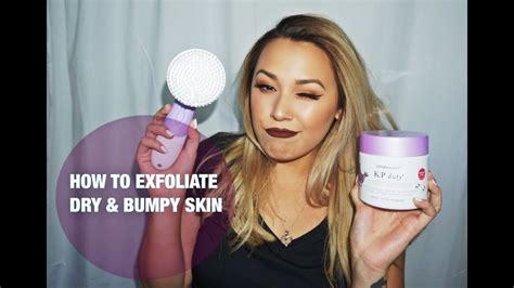 How To Exfoliate And Get Rid Of Dry Bumpy Skin
