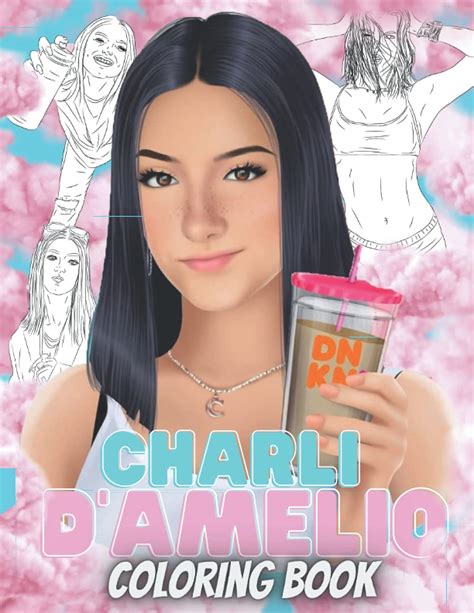 Buy Charli Damelio Coloring Book Together Enjoy Relaxing Moments With