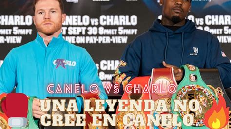 Canelo Vs Charlo Teddy Ha Visto Las Grietas Youtube