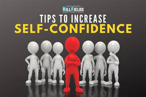 Tips To Increase Self Confidence Bill Fields