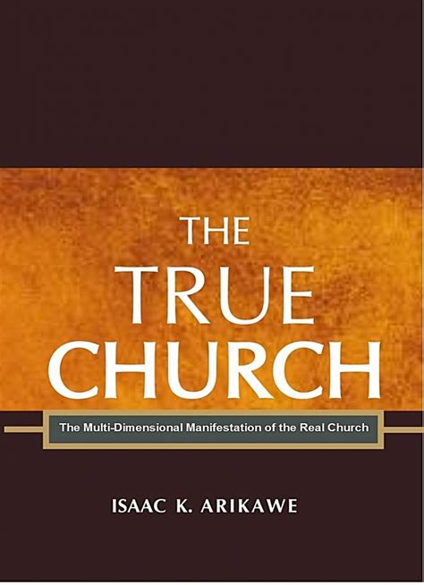Read The True Church Online By Isaak K Arikawe Books