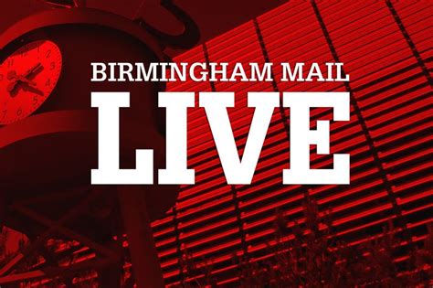 Replay Birmingham And West Midlands Breaking News And Sport As It Happened Birmingham Live
