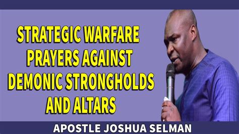 Strategic Warfare Prayers Against Demonic Strongholds And Altars Led By