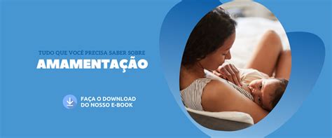 Amamentação Dicas E Orientações Para As Mães