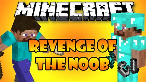 Revenge Of The Noob Minecraft Youtube