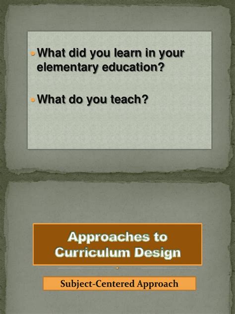 Approaches To Curriculum Design Subject Centered