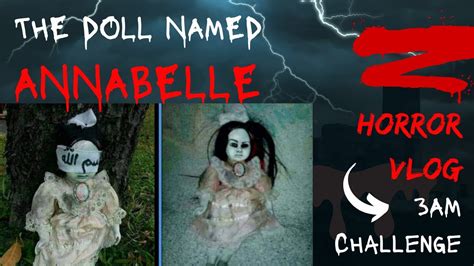 The Doll Named Annabelle Youtube