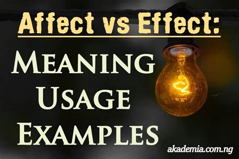 Affect Vs Effect Meaning Usage And Examples Akademia