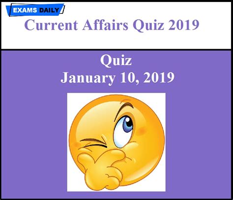 Current Affairs Quiz January 10 2019