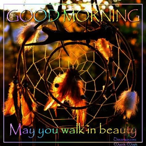 Native American Good Morning Quotes Quotesgram