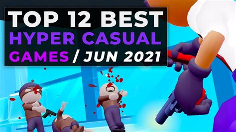 Top 12 Best Hyper Casual Games June 2021 Latest Hyper Casual
