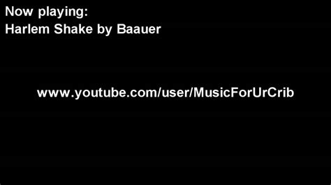 Harlem Shake By Baauer Hq Youtube