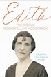 Edith: The Rogue Rockefeller McCormick by Andrea Friederici Ross ...