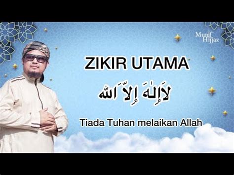 ZIKIR UTAMA ~ 1000 KALI (لا إله إلا الله) - Munif Hijjaz - YouTube