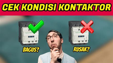 CARA CEK KONTAKTOR MASIH BAGUS ATAU TIDAK YouTube