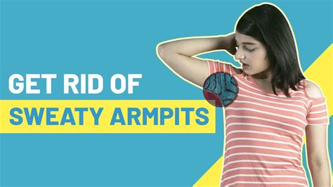 Get Rid Of Sweaty Armpits Sweaty Armpit Hacks Stop Sweating