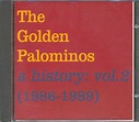 Golden Palominos, The - A History: Vol 2 1986-1989 - Amazon.com Music