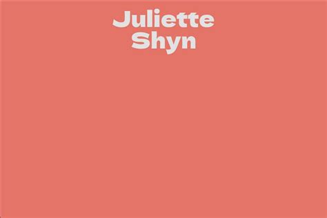 Juliette Shyn Facts Bio Career Net Worth Aidwiki