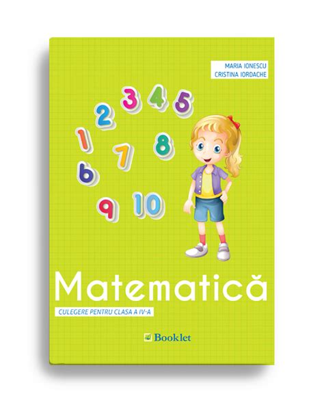 Matematică Culegere Pentru Clasa A Iv A Editura Booklet