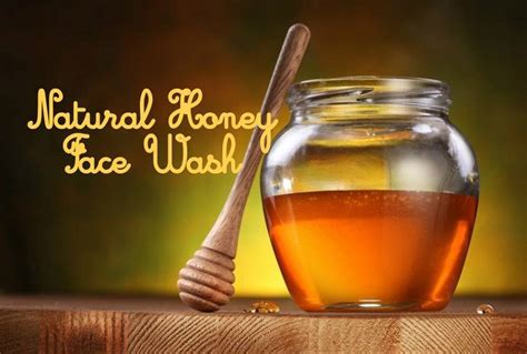 Homemade Honey Face Wash Try It Today For A Natural Nourished And