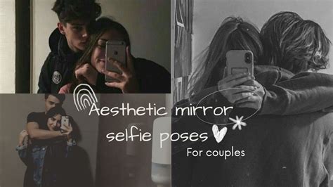 25 Cute Mirror Selfie Poses For Couples Youtube