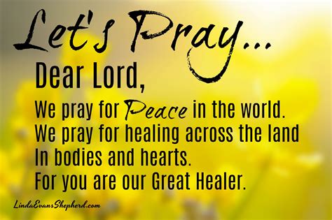Dear Lord We Pray For Peace In The World We Pray For Healing Across