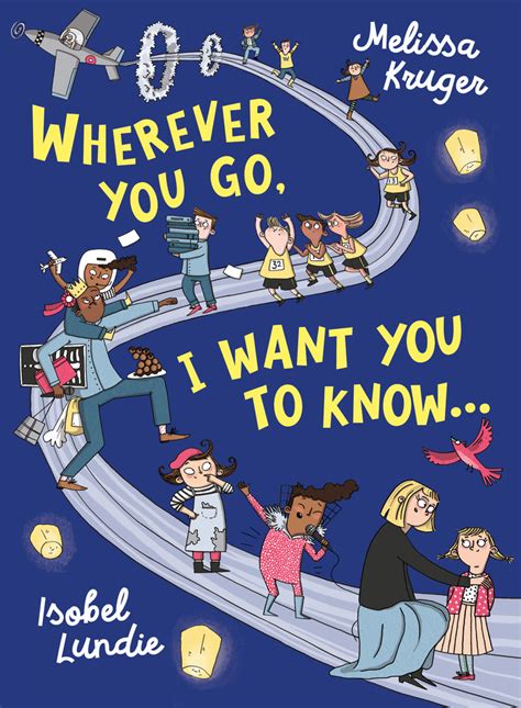 Wherever You Go I Want You To Know By Melissa B Kruger At Eden
