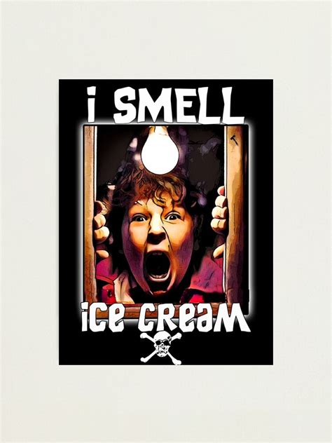 I Smell Ice Cream Chunk Goonies Photographic Print By Jtk667