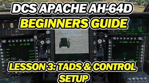 Dcs Apache Ah 64d Tads Controls How To Beginners Guide