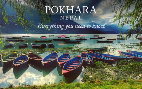 pokhara nepal everything you need to know